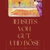 Jenseits von Gut und Böse