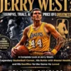 Jerry West: The Logo (Triumphs, Trials, and the Price of Greatness)