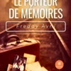 Je suis le porteur de mémoires