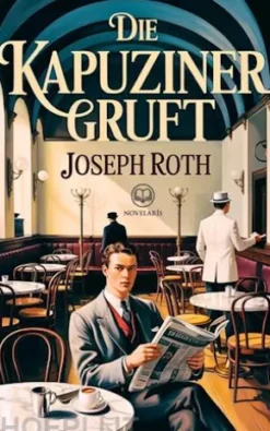 Joseph Roth: Die Kapuzinergruft