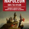 J’étais avec Napoléon sur l’île d'Elbe