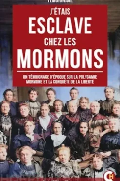 J’Étais Esclave Chez Les Mormons