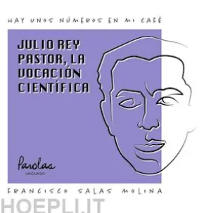 Julio Rey Pastor, la vocación científica