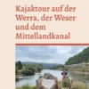 Kajaktour auf der Werra, der Weser und dem Mittellandkanal
