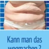 Kann man das wegmachen