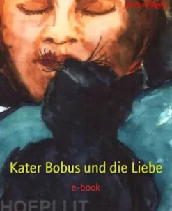 Kater Bobus und die Liebe
