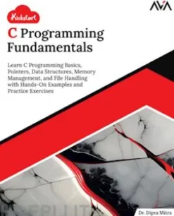 Kickstart C Programming Fundamentals