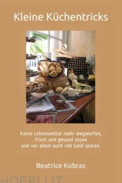 Kleine Küchentricks