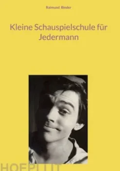 Kleine Schauspielschule für Jedermann