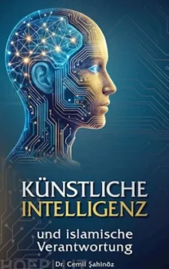Künstliche Intelligenz und islamische Verantwortung