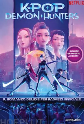 KPop Demon Hunters. Il romanzo deluxe per ragazzi ufficiale