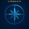 La Brújula de IA