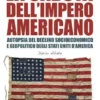 La Caduta dell’Impero Americano