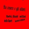 La cenere e gli allori
