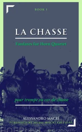 LA CHASSE Fanfares for Horn Quartet Book 1