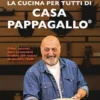 La cucina per tutti di Casa Pappagallo
