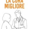 La cura migliore