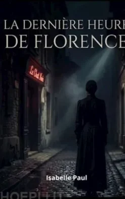La dernière heure de Florence