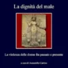 La dignità del male