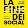 La fine dei social