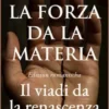 La forza da la materia