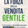 La forza della vendita gentile
