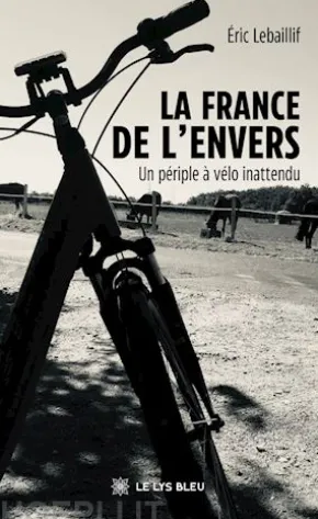 La France de l’envers - Un périple à vélo inattendu