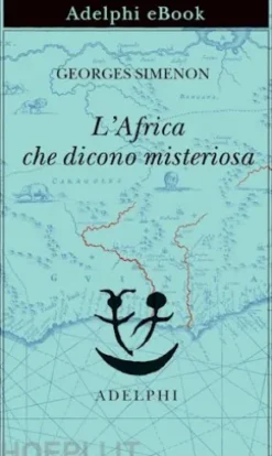 L’Africa che dicono misteriosa