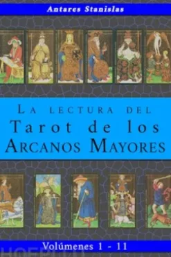La lectura del Tarot de los Arcanos Mayores - Tomos 1 a 11