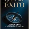 LA LEY DEL ÉXITO Lección once: EL PENSAMIENTO PRECISO (traducido)