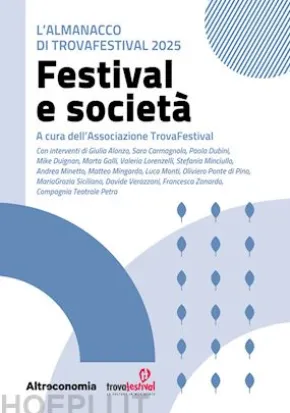 L’Almanacco di TrovaFestival 2025. Festival e società