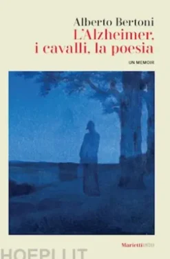 L'Alzheimer, i cavalli, la poesia