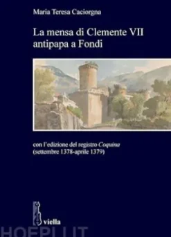 La mensa di Clemente VII antipapa a Fondi