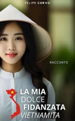 La Mia Dolce Fidanzata Vietnamita