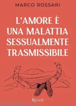 L'amore è una malattia sessualmente trasmissibile