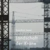Landschaft der Kräne