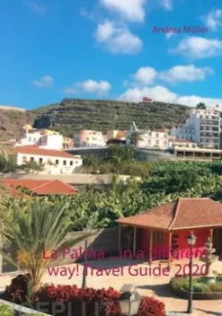 La Palma ...in a different way! Travel Guide 2020
