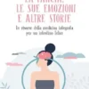 La pancia, le sue emozioni e altre storie