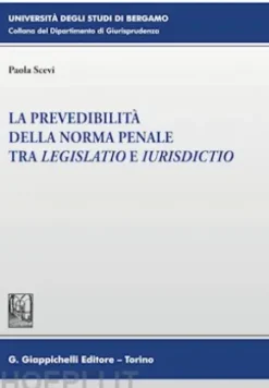 La prevedibilità della norma penale tra legislatio e iurisdictio - e-Book