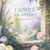 L'aprile incantato (tradotto)