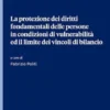 La protezione dei diritti fondamentali delle persone in condizioni di vulnerabilità ed il limite dei vincoli di bilancio - e-Book