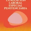 La relación laboral especial penitenciaria