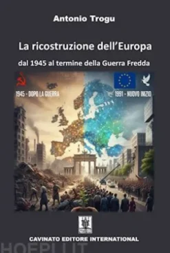 La ricostruzione dell’Europa - dal 1945 al termine della Guerra Fredda
