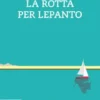 La rotta per Lepanto
