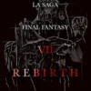 La Saga Final Fantasy VII Rebirth