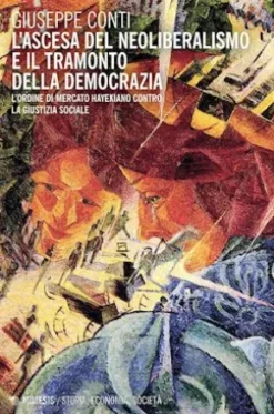 L'ascesa del neoliberalismo e il tramonto della democrazia