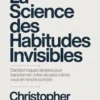 La science des habitudes invisibles (traduit)