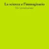 La scienza e l’immaginario