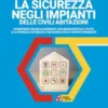 La sicurezza negli impianti delle civili abitazioni