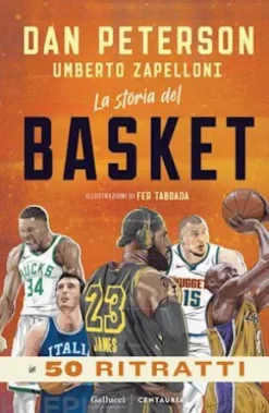 La storia del basket in 50 ritratti